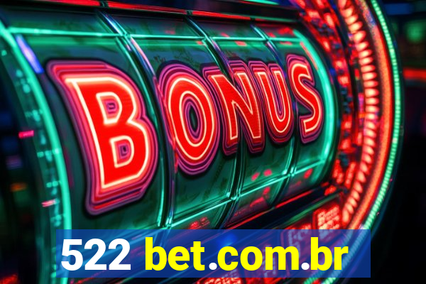 522 bet.com.br