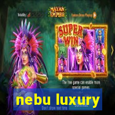 nebu luxury