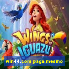 win44.com paga mesmo