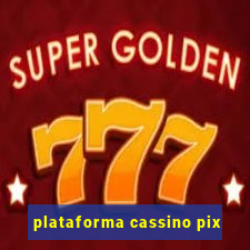 plataforma cassino pix