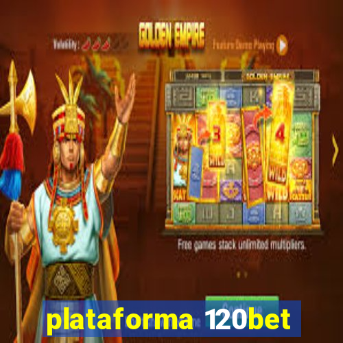 plataforma 120bet