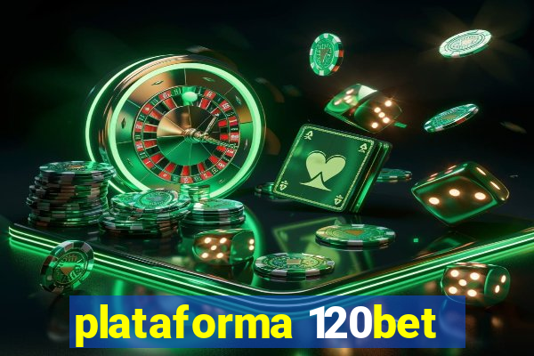 plataforma 120bet