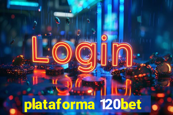 plataforma 120bet