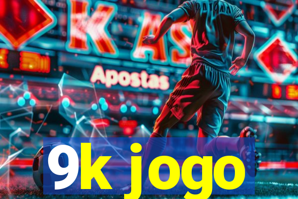 9k jogo