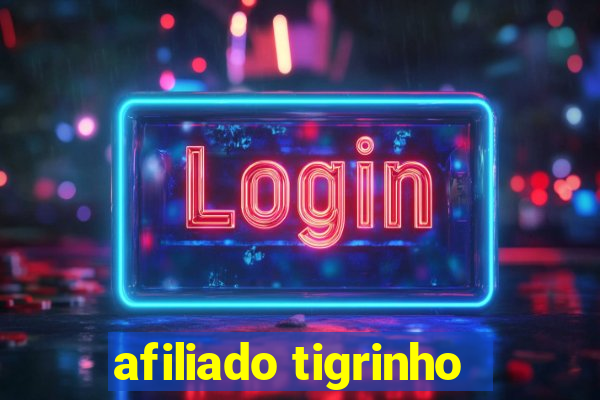 afiliado tigrinho