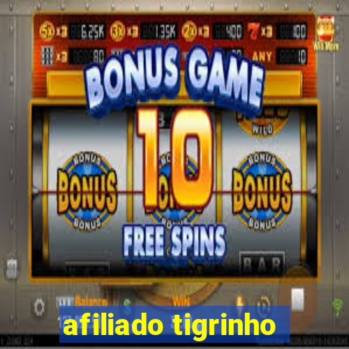 afiliado tigrinho