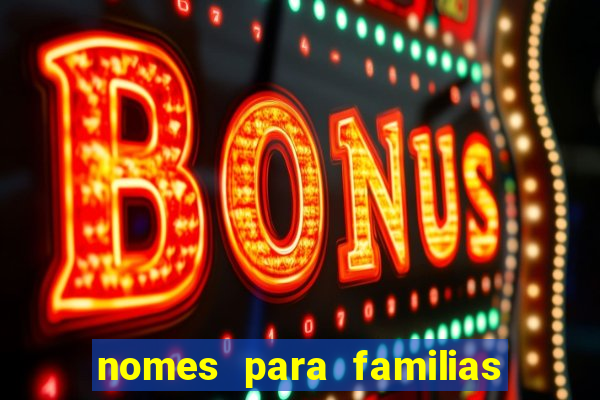 nomes para familias em jogos