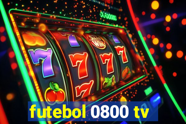 futebol 0800 tv