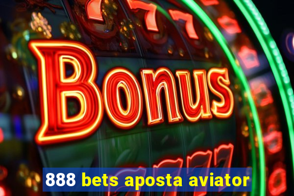 888 bets aposta aviator