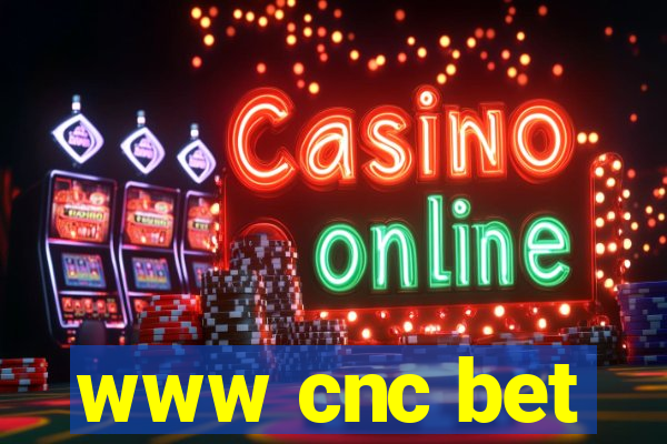 www cnc bet