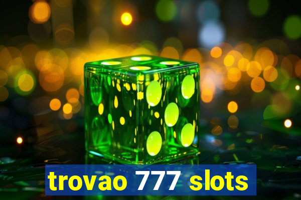 trovao 777 slots