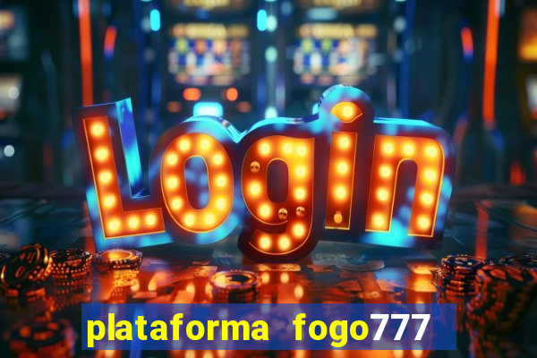 plataforma fogo777    confi  vel