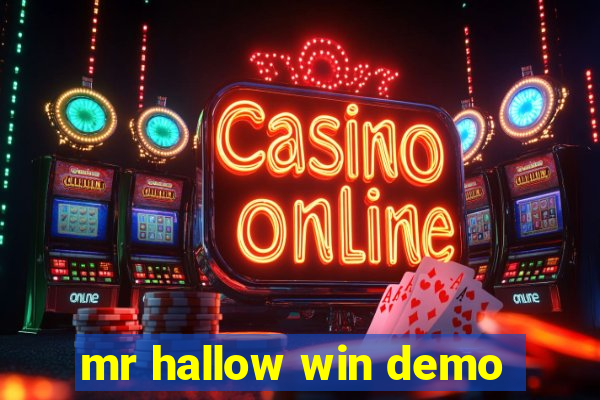 mr hallow win demo