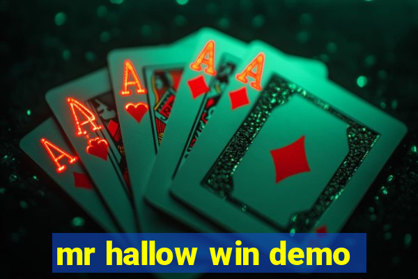 mr hallow win demo