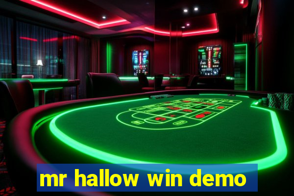 mr hallow win demo