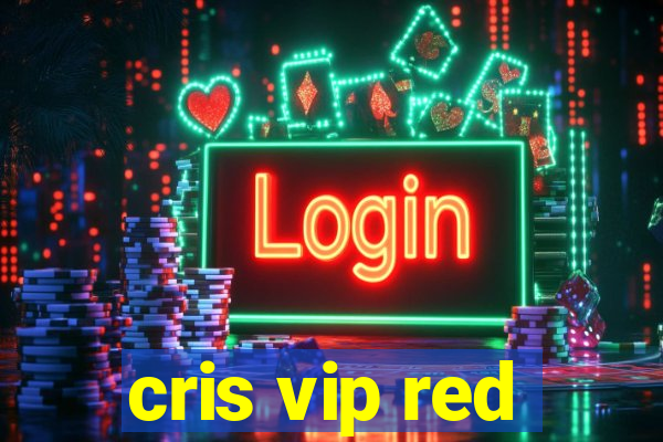 cris vip red