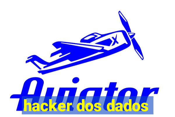 hacker dos dados