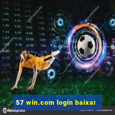 57 win.com login baixar