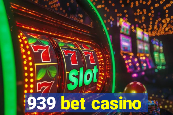 939 bet casino