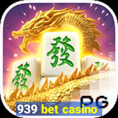 939 bet casino