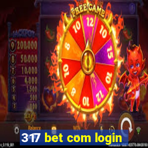 317 bet com login