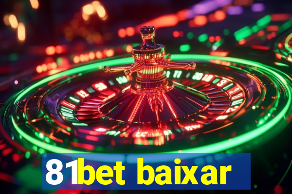 81bet baixar