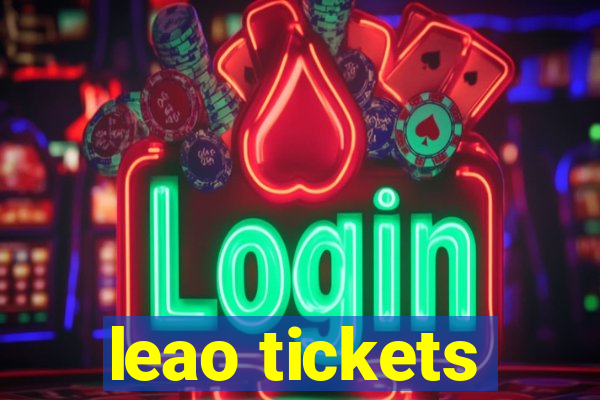 leao tickets