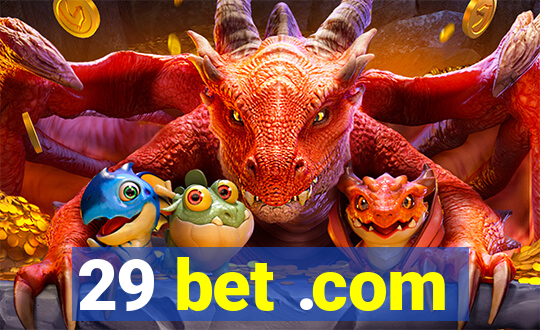 29 bet .com