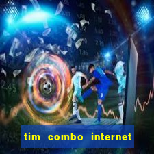 tim combo internet e celular