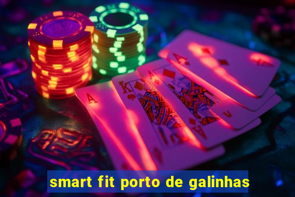 smart fit porto de galinhas