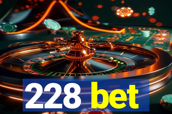 228 bet