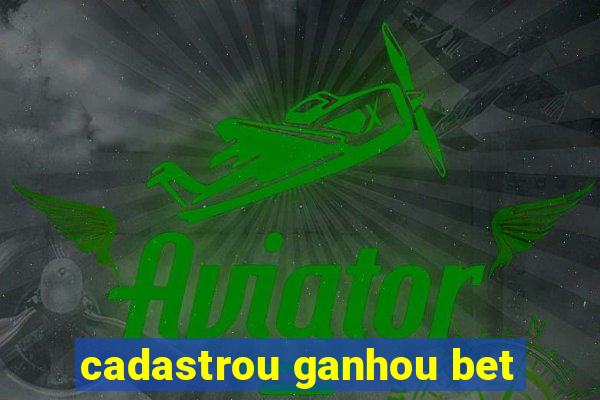 cadastrou ganhou bet