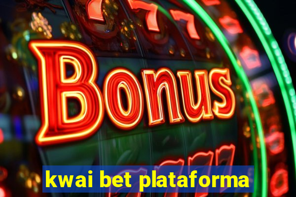 kwai bet plataforma