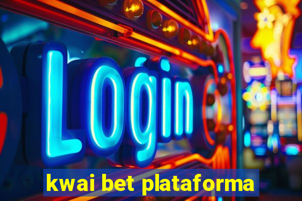 kwai bet plataforma