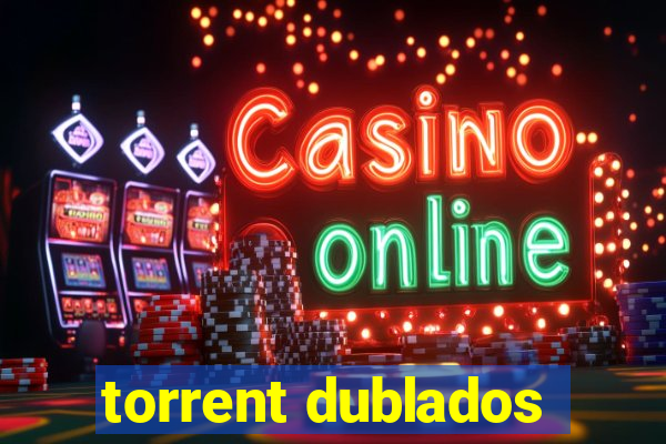 torrent dublados