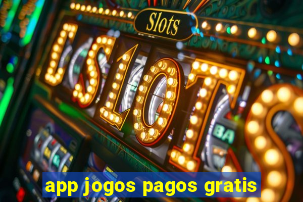 app jogos pagos gratis