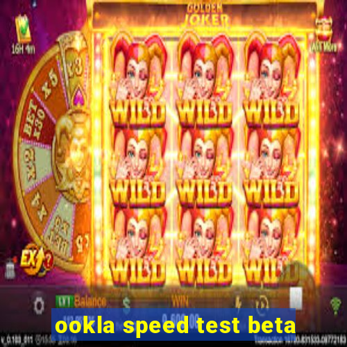 ookla speed test beta