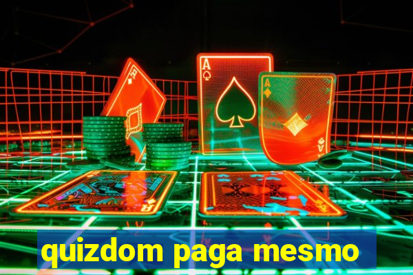 quizdom paga mesmo