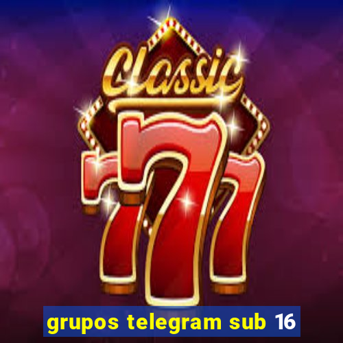 grupos telegram sub 16