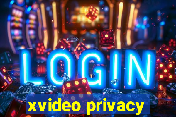 xvideo privacy