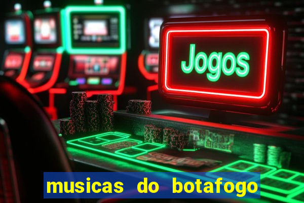 musicas do botafogo para baixar