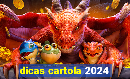 dicas cartola 2024