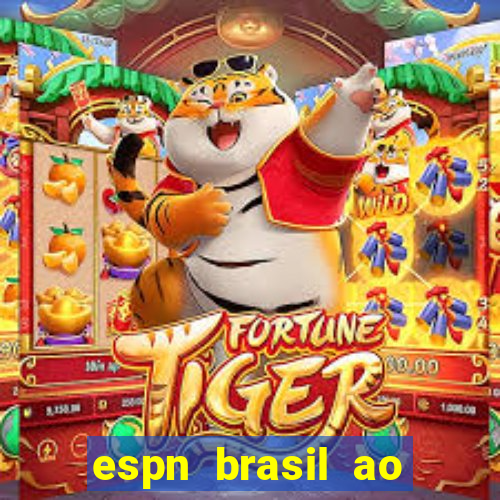 espn brasil ao vivo grátis