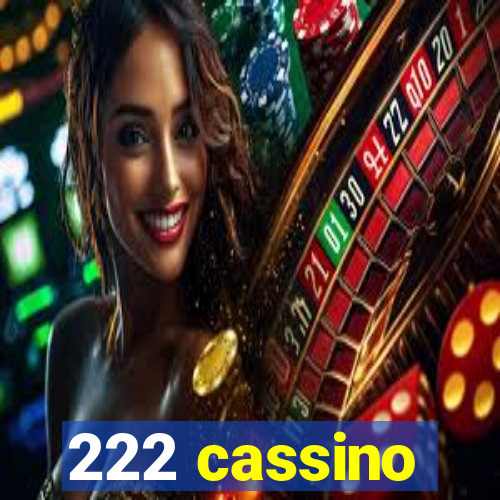 222 cassino