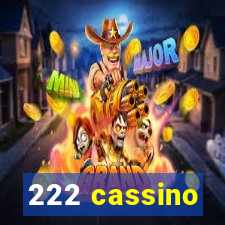 222 cassino