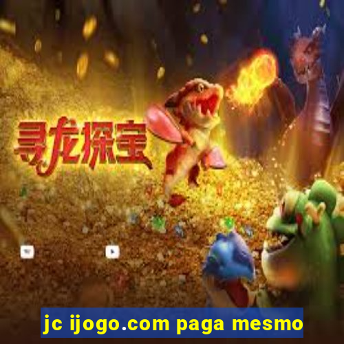 jc ijogo.com paga mesmo