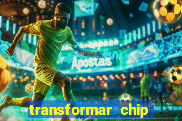 transformar chip tim em esim