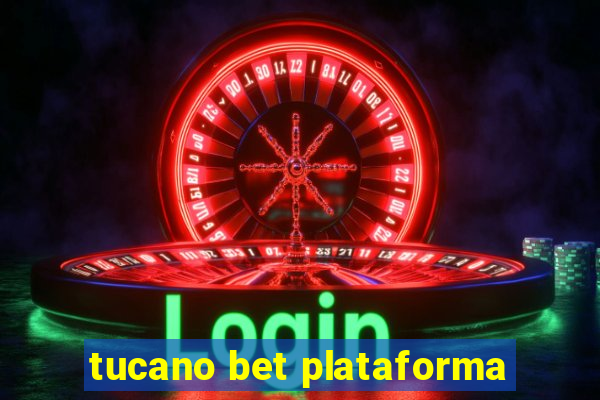 tucano bet plataforma