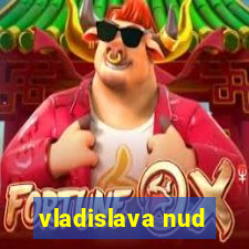 vladislava nud