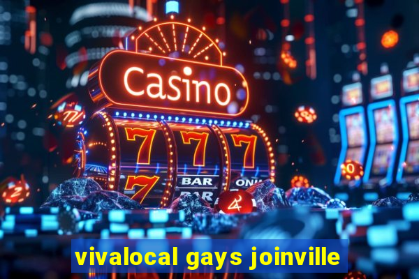 vivalocal gays joinville